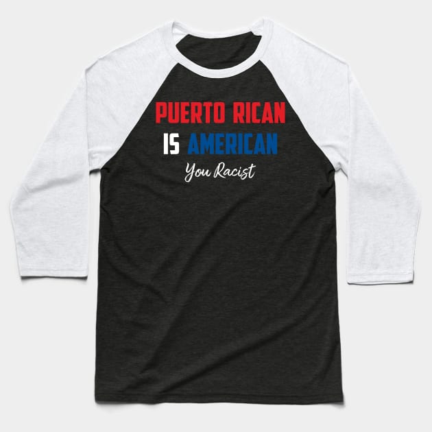 Puerto Rican Is American Baseball T-Shirt by WMKDesign